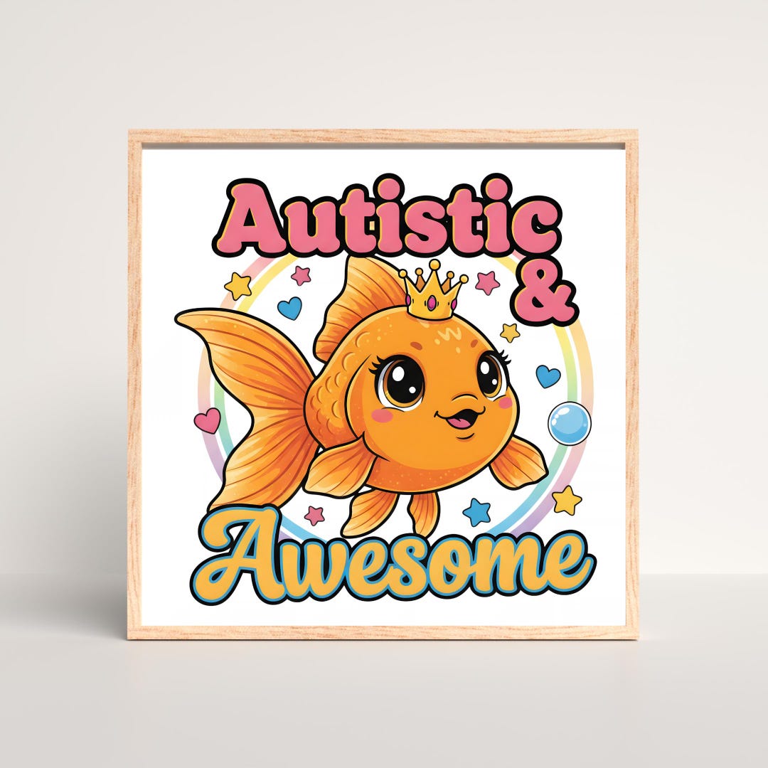 Autistic Goldfish Print – Neurodiversity Affirming Kids Decor (digital ...
