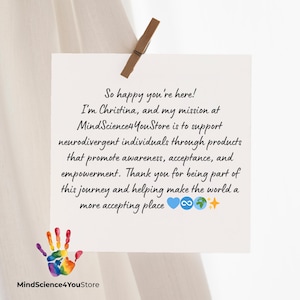 May include: A white card with text, held by a wooden clip. The card reads "So happy you're here!" and discusses supporting neurodivergent individuals. A colorful handprint and the store name, MindScience4YouStore, are also visible.