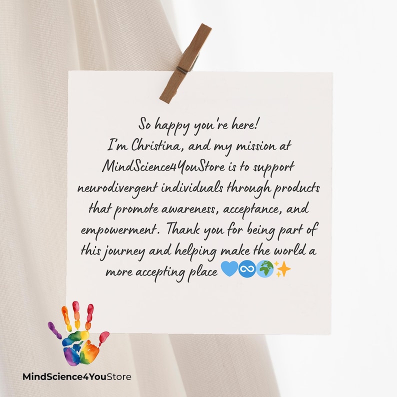 May include: A white card with text, held by a wooden clip. The card reads "So happy you're here!" and discusses supporting neurodivergent individuals. A colorful handprint and the store name, MindScience4YouStore, are also visible.