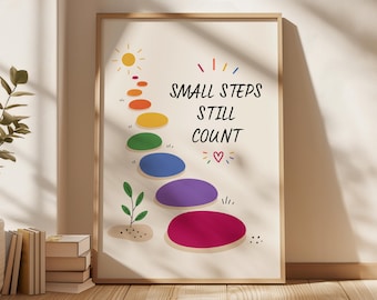Small Steps Still Count Printable Poster | Growth Mindset Wall Art | Neurodiversity Affirmation Print | Calm Classroom & Therapy Decor