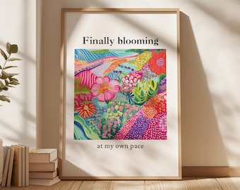 Finally Blooming Print for Women | At My Own Pace Poster | Self Love Wall Art | Mental Health Gift | Meaningful Gift for Her