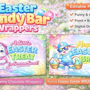 Puede incluir: Envoltorios de barras de chocolate de Pascua coloridos con ilustraciones de conejitos. Uno dice "A Little Easter Treat for Someone Sweet!" y el otro "Happy Easter Bruh". Incluye el texto "Editable Printables".