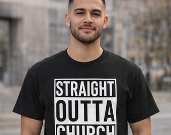 Straight Outta Church T-Shirt | Christlicher Glaube T-Shirt | Kirche Shirt | Unisex Religiöse Streetwear Größen S-3XL