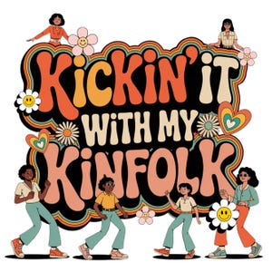 Kickin it with my Kinfolk Png,Reunion Png,Kickin it with my Kinfolk png,Family Reunion 2025,Family Reunion Shirts Png,Family reunion design