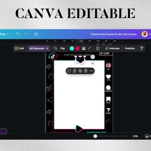 May include: A digital Canva template for a TikTok photo frame, with dimensions of 40 x 60 inches. The interface shows editing tools, a white frame, and social media icons. The text "CANVA EDITABLE" is at the top.