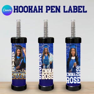 May include: Three hookah pens with blue and glittery labels featuring a graduation theme. Each pen has a photo of a graduate, the name "Emma Rose", and the year "2026" or "2020". The text "Hookah Pen Label" is at the top.
