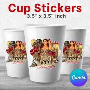May include: White cup stickers, 3.5" x 3.5", with a leopard print design and the text "Cup Stickers". The cups feature a woman in a leopard print dress, balloons, and the words "Big Mama Birthday".
