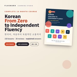 May include: A book titled Korean From Zero to Independent Fluency with a dark blue cover featuring colorful circles and Korean characters in rounded squares. The text includes 150 lessons, 30 reviews, explained answers, and 654 pages total.