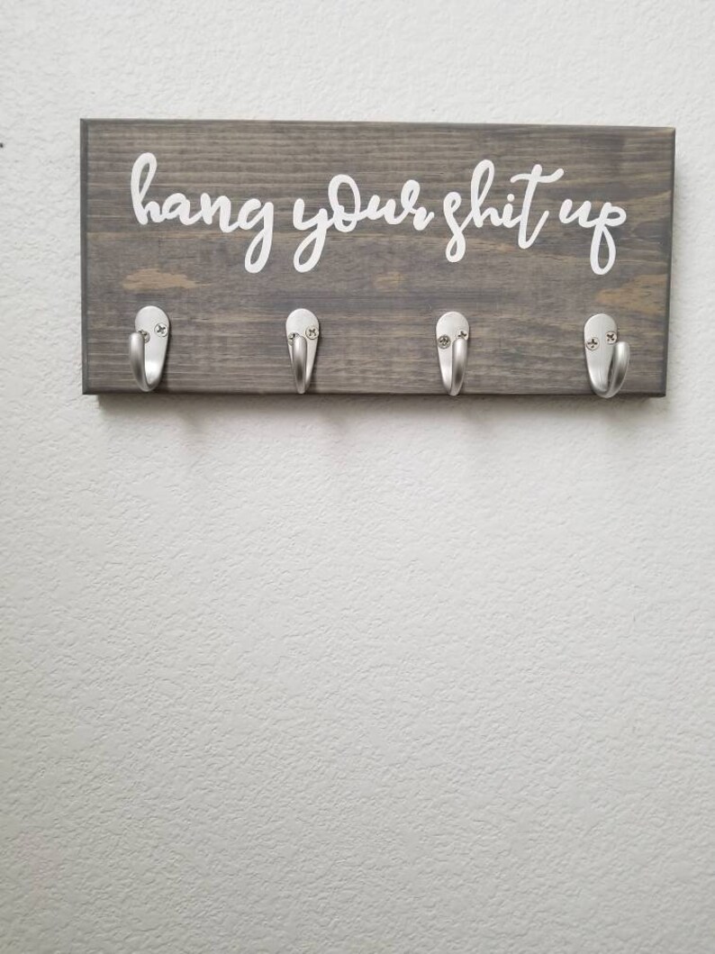Key Rack Key Holder Key Hooks Hang Your Shit Up Sign Funny Etsy