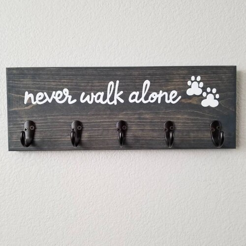 Never Walk Alone Dog Leash Holder Leash Hanger Dog Etsy