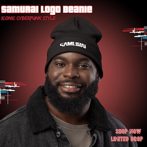 May include: Black beanie with the word "SAMURAI" in white, and the text "SAMURAI LOGO BEANIE" and "ICONIC CYBERPUNK STYLE" in red. The beanie is worn by a person with a black beard and a black jacket.