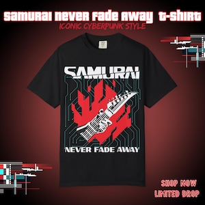 Cyberpunk 2077: Samurai Never Fade Away Graphic T-Shirt | Comfort Colors 1717 Vintage Fit image 1