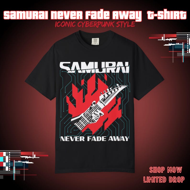 Cyberpunk 2077: Samurai Never Fade Away Graphic T-Shirt | Comfort Colors 1717 Vintage Fit image 1