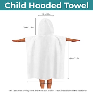 May include: White child's hooded towel. The towel measures 23.6 inches in length, 22.8 inches in width, and the hood is 13.4 inches tall. The hood is 11 inches wide. The text "Child Hooded Towel" is at the top.