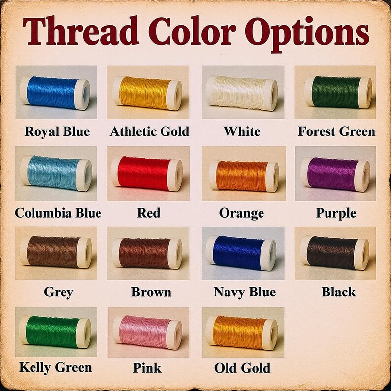 May include: Image showing a variety of thread color options. The image displays spools of thread in colors such as royal blue, athletic gold, white, forest green, Columbia blue, red, orange, purple, grey, brown, navy blue, black, kelly green, pink, and old gold.