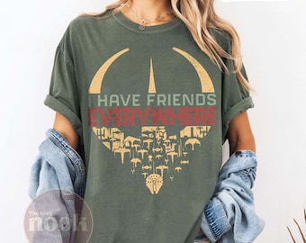 I Have Friends Everywhere Shirt, Star Wars Inspired Graphic Tee, Andor Rebel Galaxy Shirt, Gift for Friends