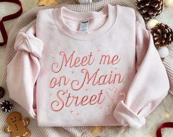 Embroidered Meet Me on Main Street Sweatshirt, Cute Disney Script Crewneck, Magic Kingdom Aesthetic Gift for Disney World Trips Shirt
