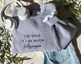 Suéter unissex bordado Lollygaggin: moletom com slogan engraçado