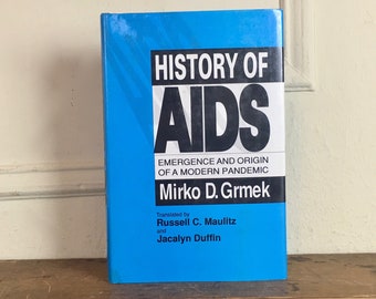 1990, History Of Aids by Mirko D. Grmek - vintage hard cover book with dust jacket - the emergence & origin of a modern pandemic