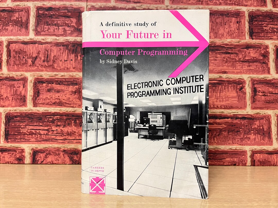 1969, Your Future in Computer Programming by Sidney Davis - 1st Edition ...