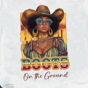 Boots On the Ground PNG, Line Dance Southern Soul Blues RnB Workout Cowboy Boots Pink Cowgirl Boots PNG Sublimation, Melanin Women Png