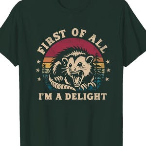 First of All I&#39;m a Delight Sarcastic Shirt, Funny Opossum Shirt, Angry Possum Shirt, Vintage Shirt Retro Sublimation Design