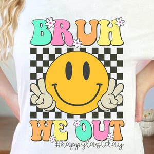 Groovy Bruh We Out PNG Diseño digital, Último día de clases Clipart para camisetas, maestros, niños, Feliz último día, Cara sonriente divertida Png