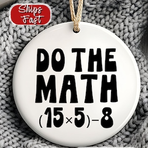 Funny Six Seven Math teacher ornament  6-7 teacher ornament, 67 Funny Christmas Ornament, math problem Funny Valentines Gift Galentines