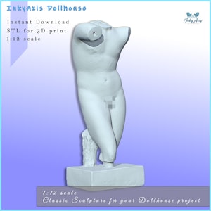Peut inclure: Une sculpture classique blanche imprimée en 3D d'un torse, sur une base rectangulaire. L'image comprend le texte "InkyAxis Dollhouse", "Instant Download", "STL for 3D print" et "1:12 scale". La sculpture est pour un projet de maison de poupée.