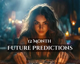 12 Month Future Tarot Reading: Psychic Predictions & Spiritual Advice