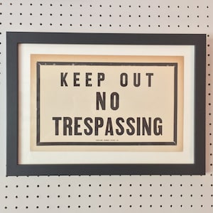 NO TREPASSING - Vintage Sign