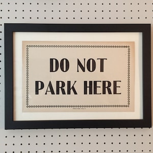 DO NOT Park Here - Vintage Sign
