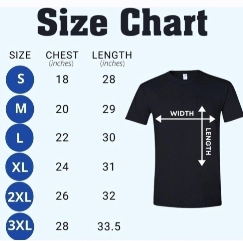 May include: A size chart for a black t-shirt, with measurements in inches. The chart includes sizes S to 3XL, with chest and length measurements. The text "Size Chart" is at the top.
