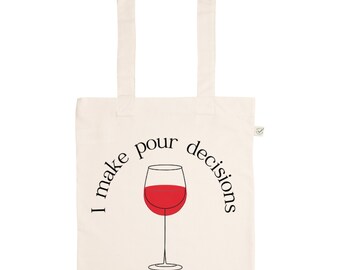Funny Wine Tote Bag "I Make Pour Decisions" – Reusable Cotton Shopping Bag | Gift for Wine Lovers, Best Friend, or Wine Mom