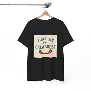 Pinch Me I&#39;m Calabrese – Calabria T-Shirt, Funny Italian Heritage Shirt Gift for Italian Expats, Gift for Friends, Italy Love Apparel