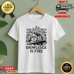 Fahrenheit 451 Shirt, Dystopian Literature Graphic Tee Literary Gift - Book Lover Gift for Him Her - Teacher Librarian Gift T-Shirt