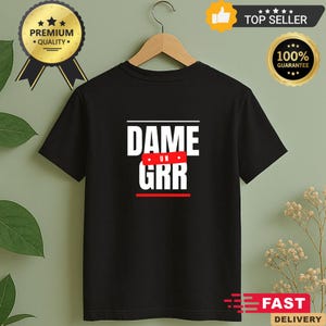 Dame a Grr Shirt, Lustiges Meme T-Shirt - Viral Tik Tok, Sommer 2025 Spanisch, TikTok Shirt, Meme Geschenk Trend T-Shirt, Lustiges Geschenkshirt