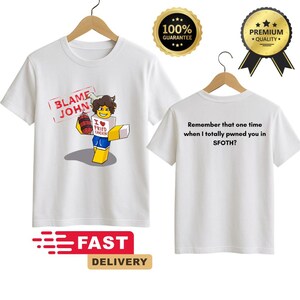 Blame John T-Shirt, Gamer Gift, Shedletsky Merch, Forsaken Shirt, Gift for Gamer, Gaming Shirt, Forsaken Shirt