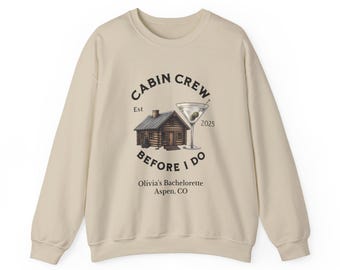 Bachelorette Cabin Crew Sweatshirt: Cozy Bridal Party Getaway Apparel
