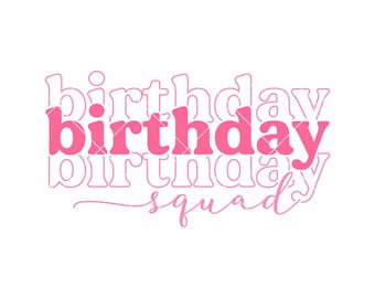 Birthday Squad SVG: Cricut & Silhouette Cut Files (Digital Download)