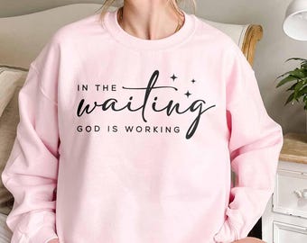 In The Waiting SVG: God Is Working Christian Design (Digital Download)