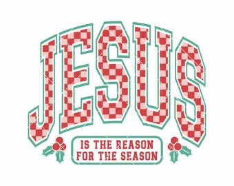 Jesus Is the Reason for the Season SVG | Retro Checkered Christmas Shirt Design