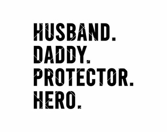 Husband Daddy Protector Hero SVG | Father’s Day Cut File for Cricut