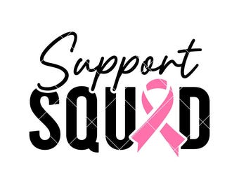 Support Squad SVG: Cancer Awareness Pink Ribbon (Digital File)