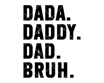 Funny Dad SVG | Dada Daddy Dad Bruh Meme Shirt Design for Cricut