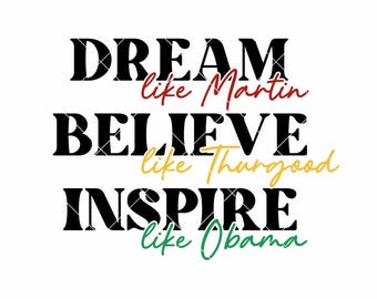 Black Leaders SVG | Dream Believe Inspire Black History Cut File
