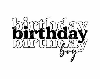 Birthday Boy SVG: Cricut & Silhouette Cut Files (Digital Download)