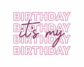 It's my Birthday SVG