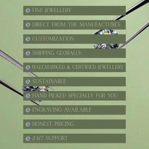 May include: An image with text on a green background. The text includes "FINE JEWELLERY", "DIRECT FROM THE MANUFACTURES", "CUSTOMIZATION", "SHIPPING GLOBALLY", "HALLMARKED & CERTIFIED JEWELLERY", "SUSTAINABLE", "HAND PICKED SPECIALLY FOR YOU", "ENGRAVING AVAILABLE", "HONEST PRICING", and "24/7 SUPPORT".