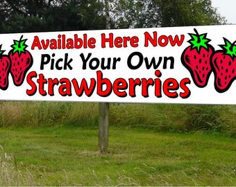 Pick Your Own Strawberries banners,  3 sizes available